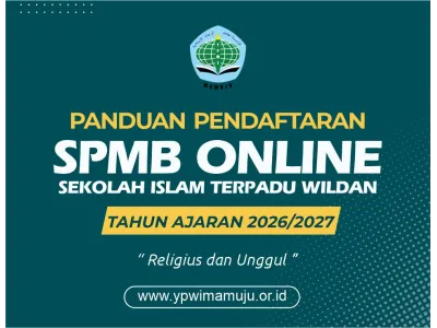 PANDUAN PENDAFTARAN ONLINE SPMB SEKOLAH ISLAM TERPADU WILDAN TAHUN 2026